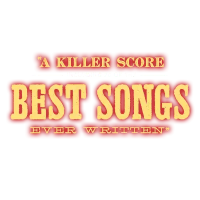 A killer score, the best songs ever written